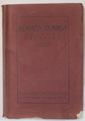 REVISTA CLASICA , ORPHEUS , FAVONIUS , condusa de DAN HERESCU , PUBLICATIE TRIMESTRIALA , NR. 3 - 4 , IULIE - DEC. 1931 foto