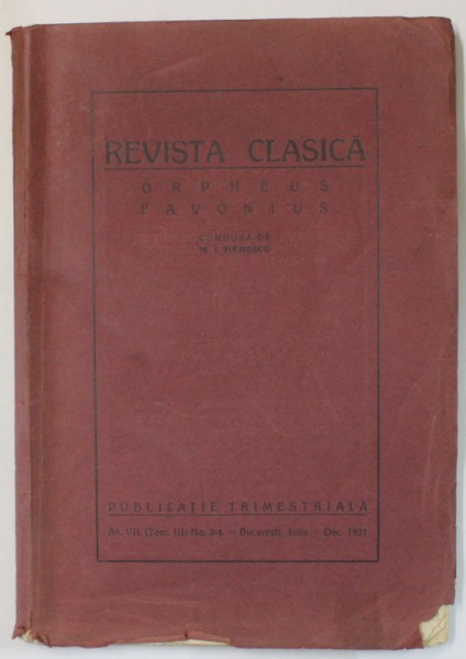 REVISTA CLASICA , ORPHEUS , FAVONIUS , condusa de DAN HERESCU , PUBLICATIE TRIMESTRIALA , NR. 3 - 4 , IULIE - DEC. 1931