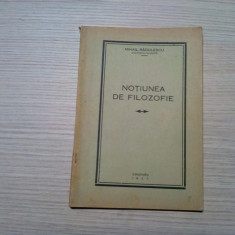 NOTIUNEA DE FILOZOFIE - Mihail Radulescu - Chisinau, 1927, 61 p.