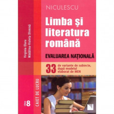 Limba si literatura romana. Evaluarea Nationala - clasa a VIII-a. 33 de variante de subiecte, dupa modelul elaborat de MEN. Caiet de lucru - Virginia foto