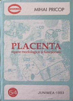 PLACENTA. REPERE MORFOLOGICE SI FUNCTIONALE-MIHAI PRICOP-223419 foto