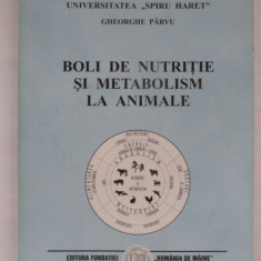 BOLI DE NUTRITIE SI METABOLISM LA ANIMALE - GHEORGHE PARVU