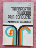 Transportul fluidelor prin conducte. Aplicatii si probleme - I. Cretu, Al. Stan