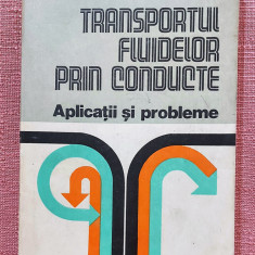 Transportul fluidelor prin conducte. Aplicatii si probleme - I. Cretu, Al. Stan