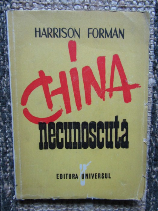 CHINA NECUNOSCUTA HARRISON FORMAN