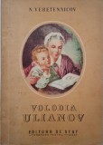 Volodia Ulianov. Amintiri despre anii copilariei lui V. I. Lenin &ndash; V. Veretennicov