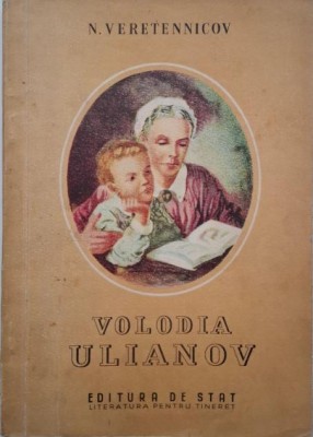 Volodia Ulianov. Amintiri despre anii copilariei lui V. I. Lenin &amp;ndash; V. Veretennicov foto
