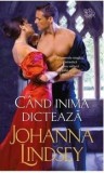 Cand inima dicteaza/Johanna Lindsey