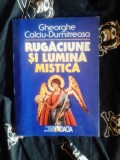 Gheorghe Calciu-Dumitreasa - Rugaciune si lumina mistica