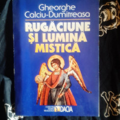 Gheorghe Calciu-Dumitreasa - Rugaciune si lumina mistica