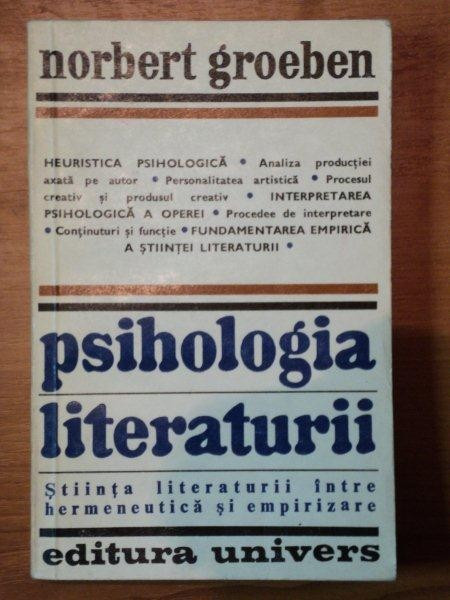 PSIHOLOGIA LITERATURII-NORBERT GROEBEN BUCURESTI 1978