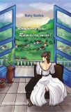 Răm&acirc;i cu bine! Răm&acirc;i cu mine! - Paperback brosat - Naty Badea - Badea