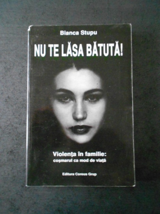 BIANCA STUPU - NU TE LASA BATUTA!