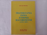 DAN ION PREDOIU- TRANSILVANIA, INIMA ETERNEI DACOROMANII (ANUL 1867) CU AUTOGRAF