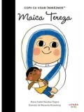 Maica Tereza. Copii cu visuri indraznete/Maria Isabel Sanchez Vegara