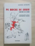 George Astaloș - Pe muche de șuriu. C&acirc;nturi de ocnă (cu microglosare argotice și desene de Constantin Piliuță)