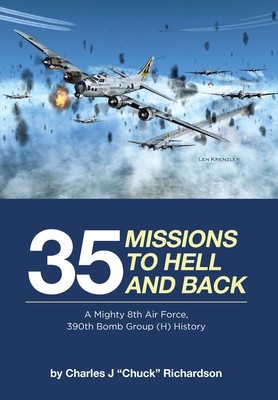 35 Missions to Hell and Back: A Mighty 8th Air Force, 390th Bomb Group (H) History foto