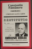 Cumpara ieftin CONSTANTIN FANTANERU - CARTI SI O ALTA CARTE (INTERIOR/POEZIA LUI LUCIAN BLAGA/RASUL MORTILOR DE AUR/SLUJBA DIN HOL/JURNAL/PAGINI/MEMORIAL/NARATIUNI)