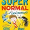Supernormal si Eroii Renegati &ndash; Greg James, Chris Smith