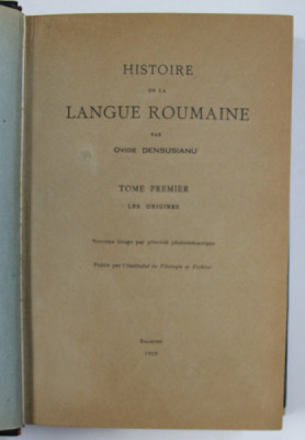 HISTOIRE DE LA LANGUE ROUMAINE de OVIDE DENSUSIANU , 1901 foto