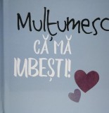 Mulţumesc că mă iubeşti! - Board book - Emma Davis - Helen Exley