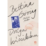 Dr&aacute;ga b&aacute;csik&aacute;m - El&aacute;tkozott &ouml;r&ouml;ks&eacute;gem - Bettina G&ouml;ring