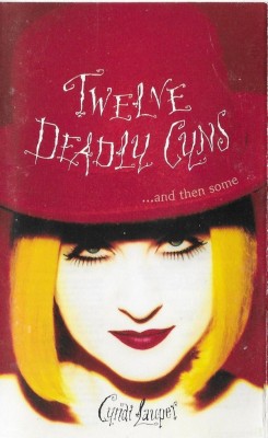 Caseta Cyndi Lauper &amp;lrm;&amp;ndash; Twelve Deadly Cyns...And Then Some, originala, rock foto