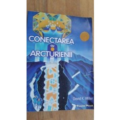 Conectarea cu acturienii- David K.Miller