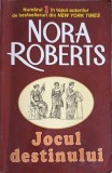 Jocul Destinului - Nora Roberts, Roman de Dragoste, Editura Orizonturi, 2001, 503 pagini