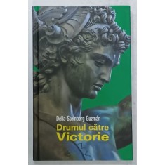 DRUMUL CATRE VICTORIE de DELIA STEINBERG GUZMAN , 2022