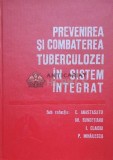 Prevenirea si combaterea tuberculozei in sistem integrat - 1981 - C. Anastasatu ($J94), Militara