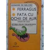 FERRAGUS. FATA CU OCHII DE AUR-HONORE DE BALZAC-230891
