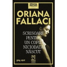 Scrisoare pentru un copil niciodata nascut - Oriana Fallaci