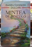 Mintea de dincolo - Dumitru Constantin Dulcan Editia a II a revazuta si adaugita