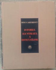 Istoria ilustrata a romanilor - Dinu C. Giurescu