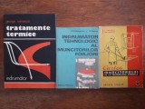 Lot 3 carti tratamente termice necesare forjorilor / R5P3S, Alta editura