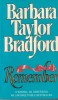 Barbara Taylor Bradford - Remember, roman fictiune, editia in engleza, anul 1991, format brosat, stare buna, captivant si emotionant