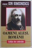 OAMENI ALESI - ROMANII de ION SIMIONESCU , 2018