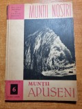 colectia - muntii nostrii - muntii apuseni - din anii &#039;60 - &#039;70