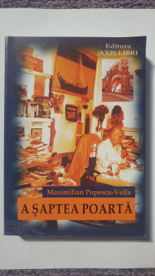 A saptea poarta, Maximilian Popescu-Vella, 2011, 560 pagini, stare fb foto