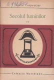 Alejo Carpentier - Secolul luminilor ( vol. 2 )