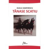 Tanase Scatiu - Duiliu Zamfirescu