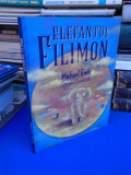 MICHAEL ENDE - ELEFANTUL FILIMON , ARTHUR , 2019 *