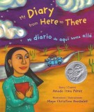 My Diary from Here to There/Mi Diario de Aqui Hasta Alla