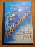 Manual de matematica - pt clasa 1-a - din anul 1994 - stare foarte buna,ca nou