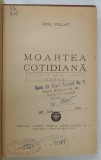 DEDICATIA LUI DINU PILLAT PE VOLUMUL SAU ' MOARTEA COTIDIANA ' , ANII '40