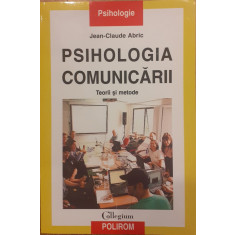 Psihologia comunicarii Teorii si metode