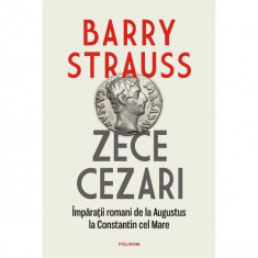 Zece cezari - Barry Strauss