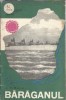 Baraganul A. C. Banu 1964 Editura Stiintifica Geografia Istorie Carte Brosata Editie Veche