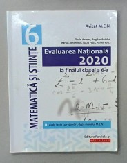 MATEMATICA SI STIINTE , EVALUAREA NATIONALA 2020 LA FINALUL CLASEI A 6 -A , 42 DE TESTE de FLORIN ANTOHE ...AGNES VIORICA , 2019